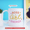 Boss Girl Energy Mug