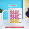 She Can She Will She Did Mug
